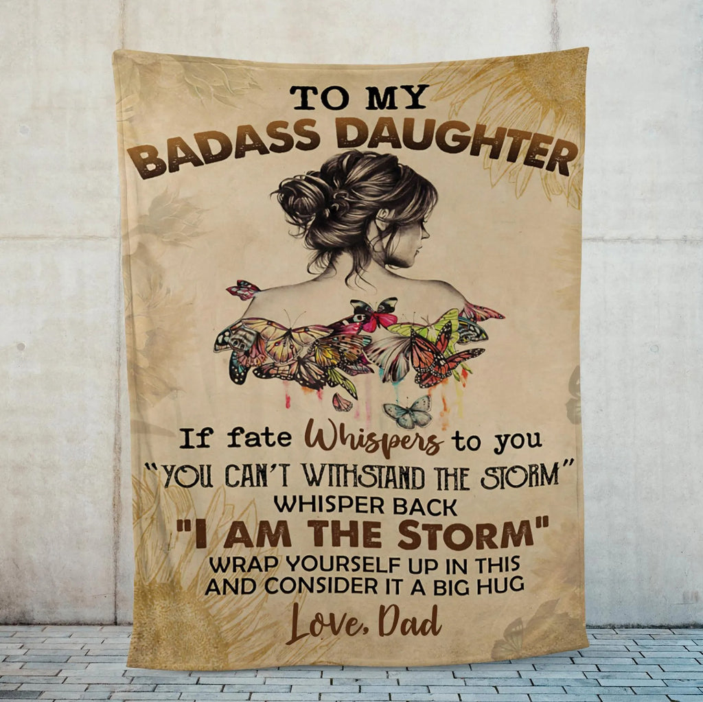 To My Badass Daughter Blanket From Dad, Daughter Birthday Gift, Inspirational Gift